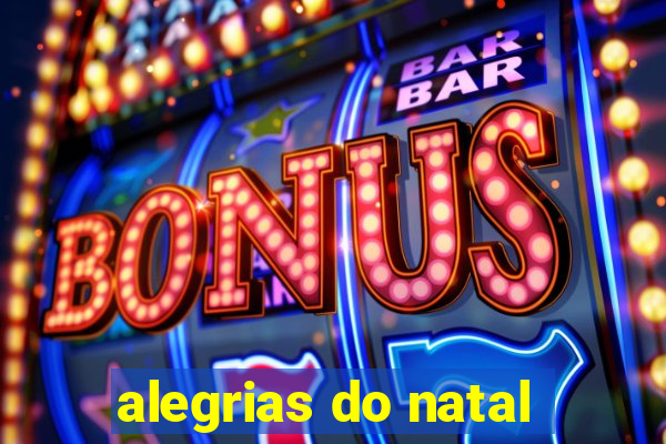 alegrias do natal